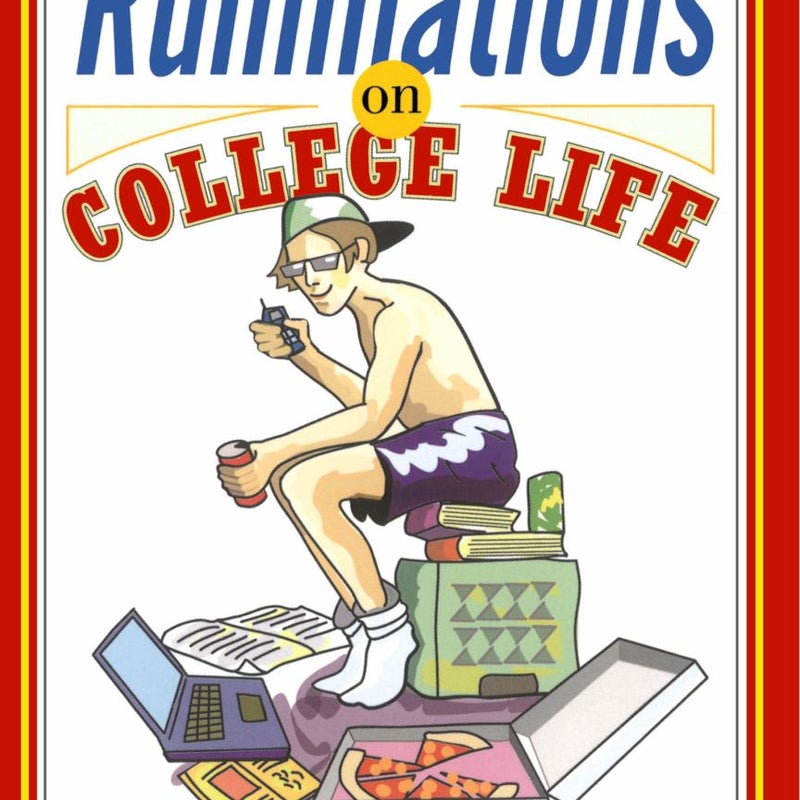 Ruminations on College Life