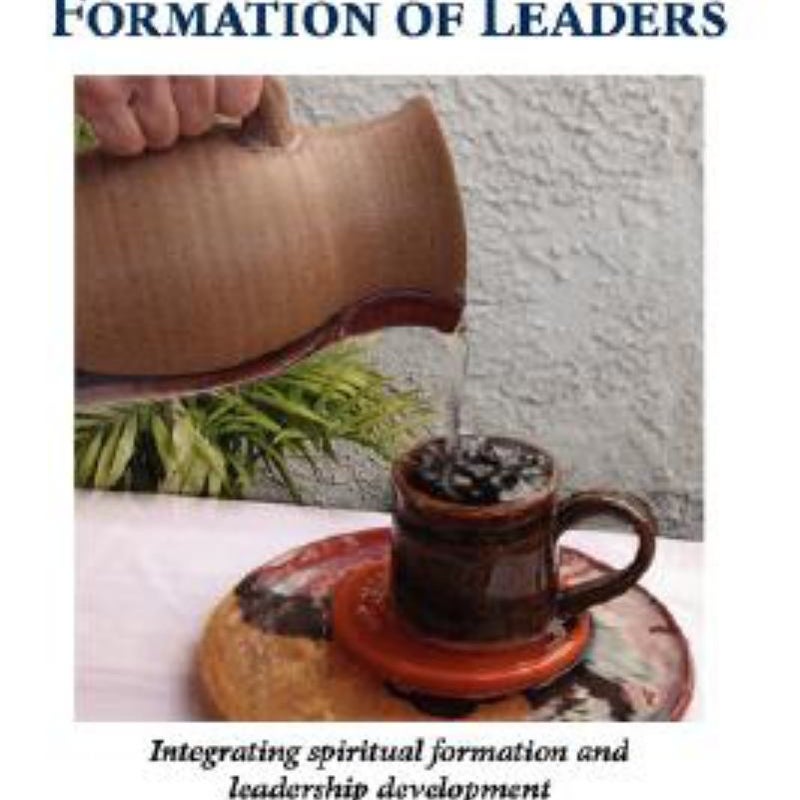 The Spiritual Formation of Leaders