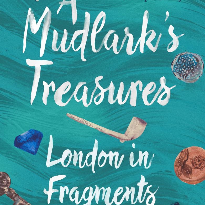 A Mudlark's Treasures