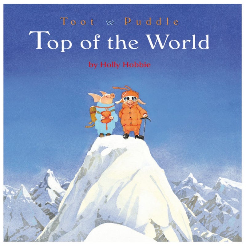 Toot and Puddle: Top of the World