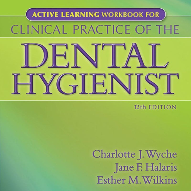 Active Learning Workbook for Clinical Practice of the Dental Hygienist