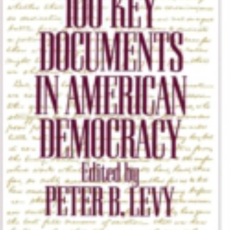 100 Key Documents in American Democracy