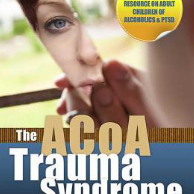 The ACOA Trauma Syndrome