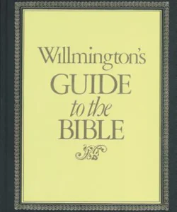 Willmington's Guide to the Bible