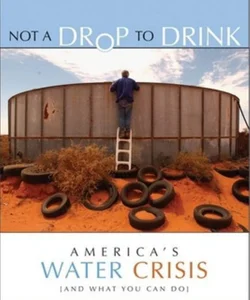 Not a Drop to Drink