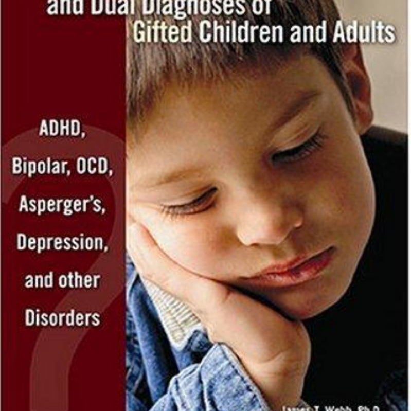 Misdiagnosis and Dual Diagnoses of Gifted Children and Adults