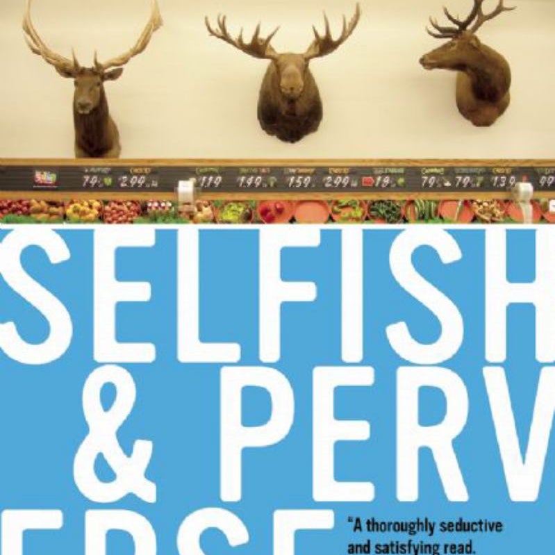 Selfish and Perverse