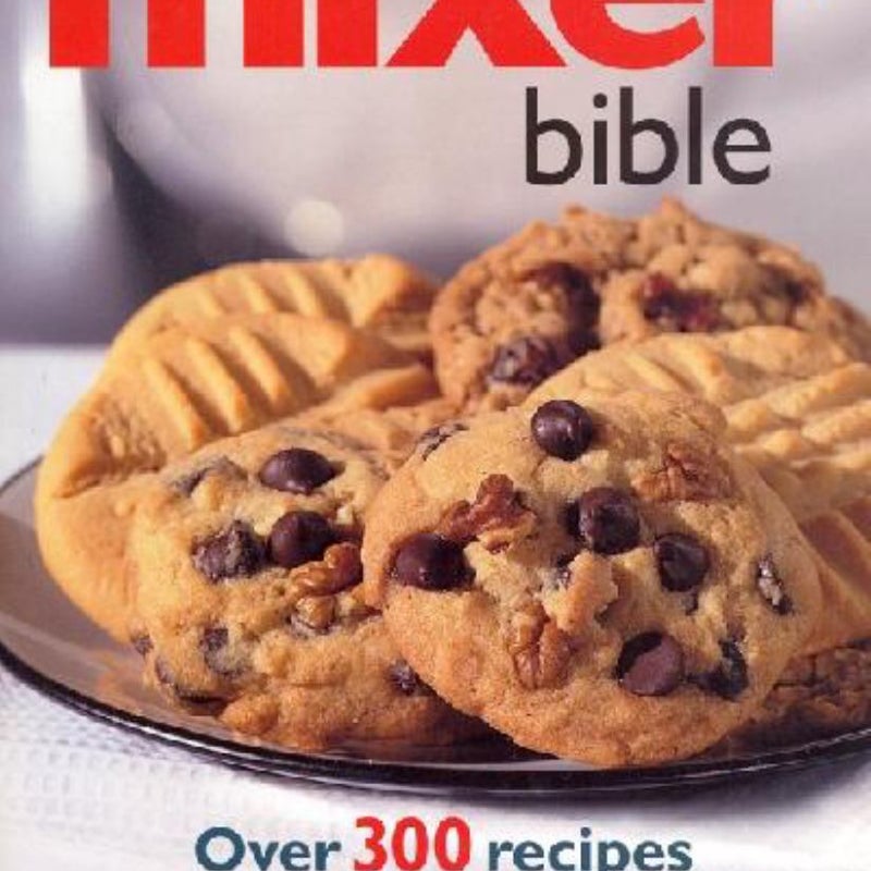 The Mixer Bible