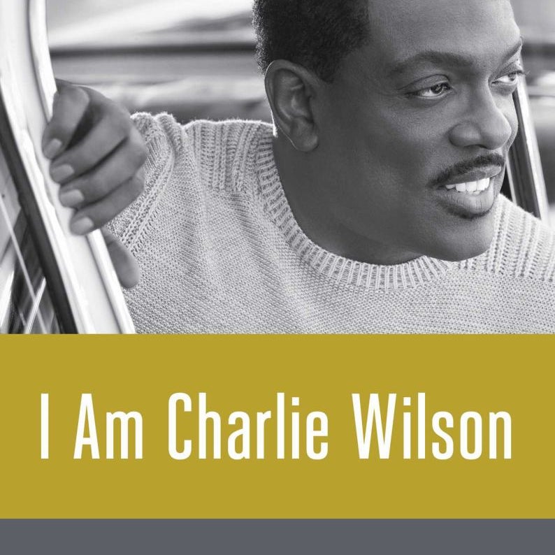 I Am Charlie Wilson