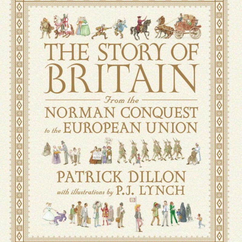 The Story of Britain from the Norman Conquest to the European Union