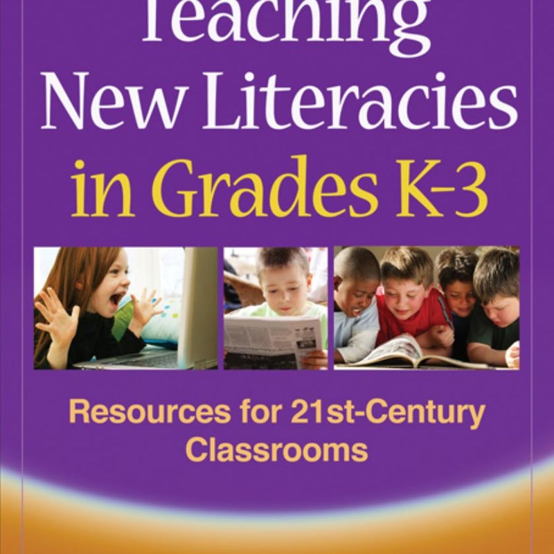 Teaching New Literacies in Grades K-3