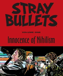 Stray Bullets Volume 1: Innocence of Nihilism