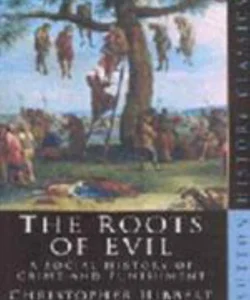 The Roots of Evil