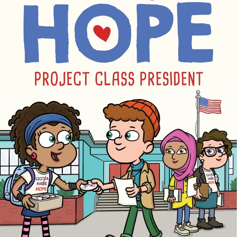 Project Class President (Alyssa Milano's Hope #3)