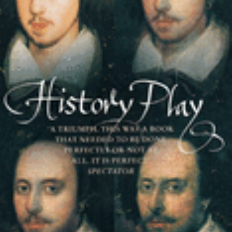 History Play: the Lives and after-Life of Christopher Marlowe