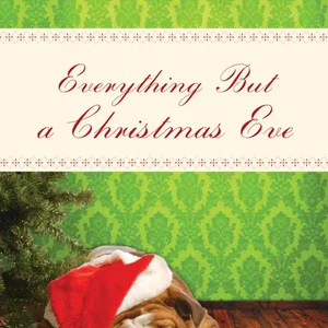 Everything but a Christmas Eve
