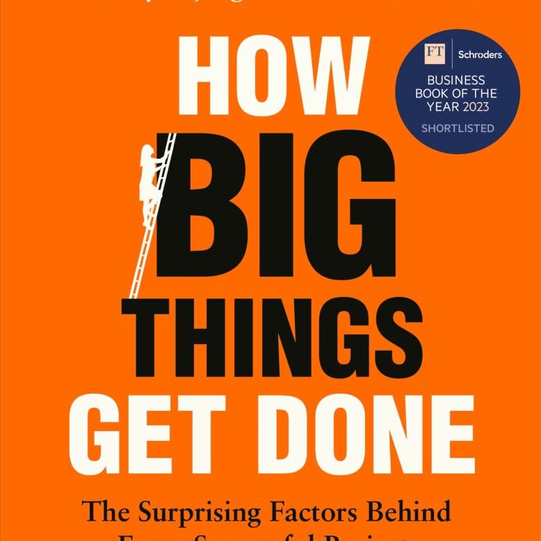 How big things get done by bent flyvbjerg pangobooks