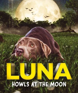 Luna Howls at the Moon