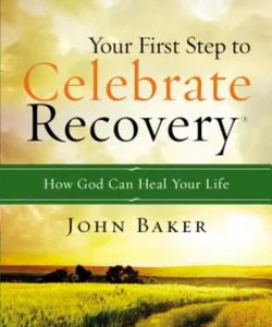 Your First Step to Celebrate Recovery