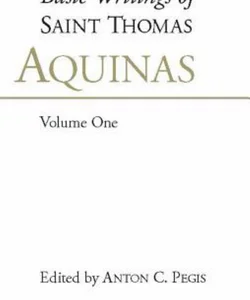 Basic Writings of Saint Thomas Aquinas