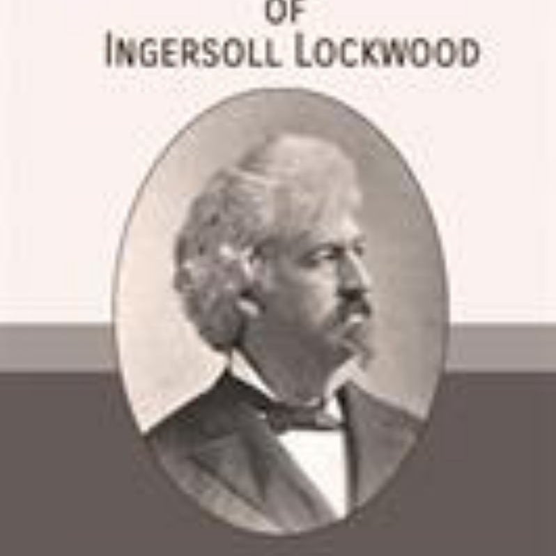 Collected Works of Ingersoll Lockwood