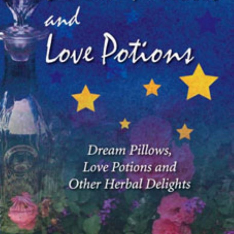 Dream Pillows and Love Potions