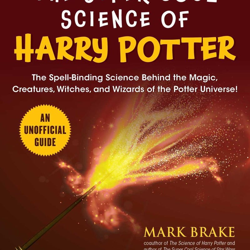 The Super Cool Science of Harry Potter