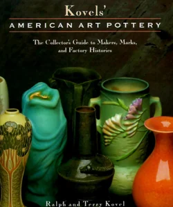 Kovels' American Art Pottery