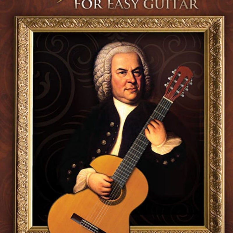 J. S. Bach for Easy Guitar