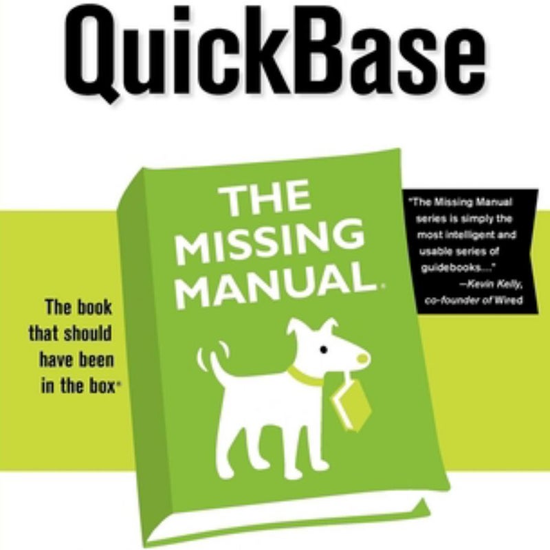 QuickBase: the Missing Manual