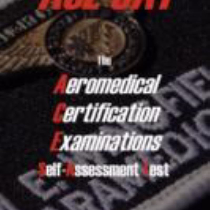 The Aeromedical Certification Examinations Self-Assessment Test