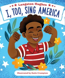 I, Too, Sing America