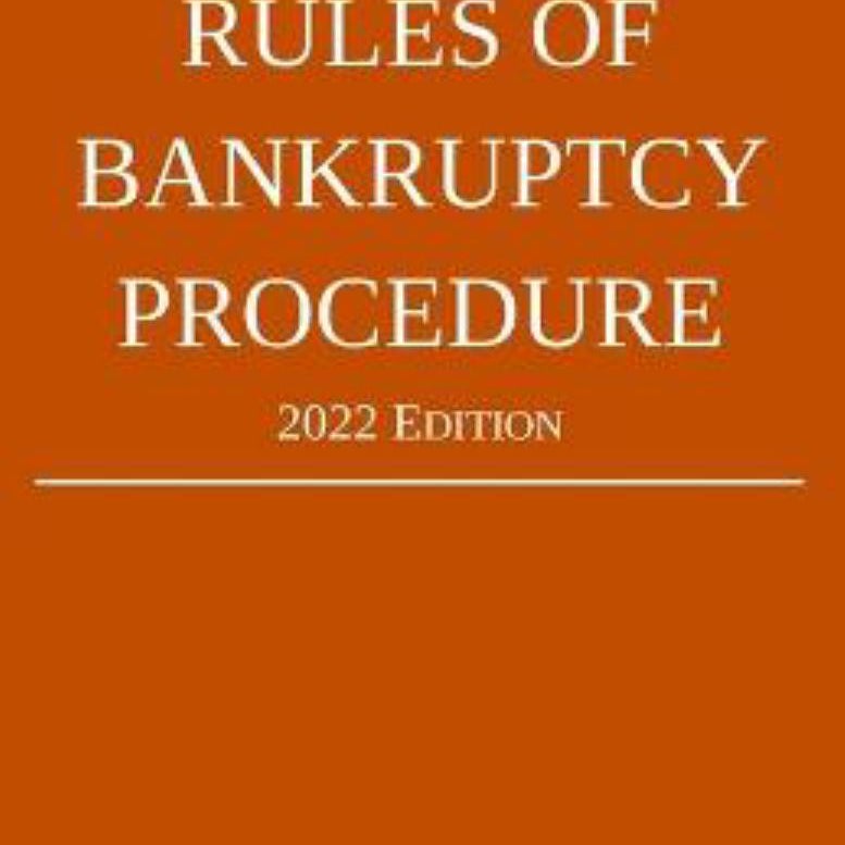 Federal Rules of Bankruptcy Procedure; 2022 Edition