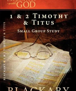 1 and 2 Timothy and Titus