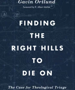 Finding the Right Hills to Die On