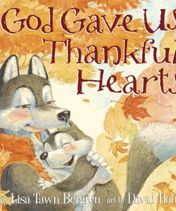 God Gave Us Thankful Hearts