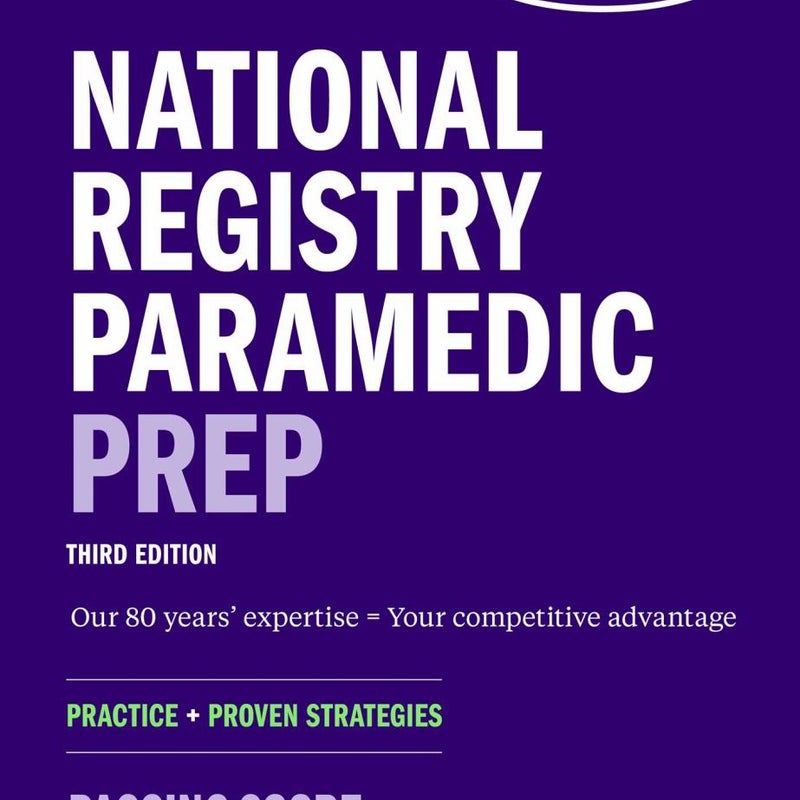 National Registry Paramedic Prep: Study Guide + Practice + Proven Strategies