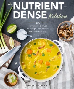 The Nutrient-Dense Kitchen