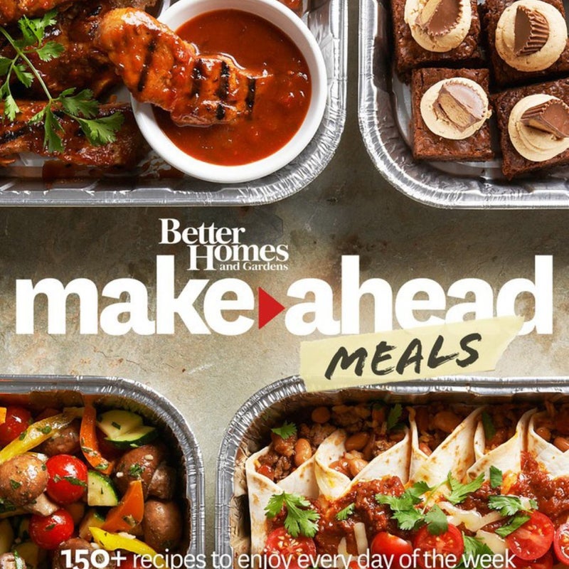 Better Homes and Gardens Make-Ahead Meals