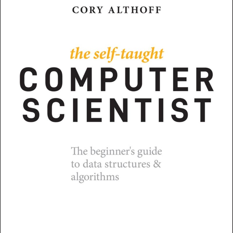 The Self-Taught Computer Scientist