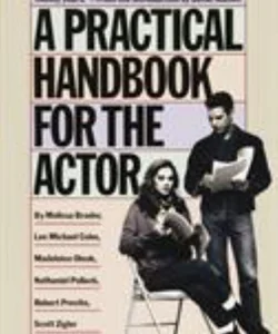 A Practical Handbook for the Actor