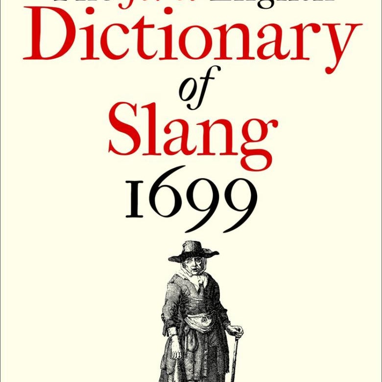 The First English Dictionary of Slang 1699