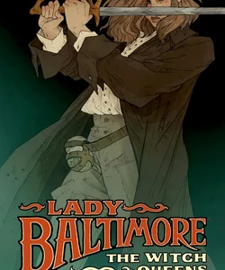 Lady Baltimore: the Witch Queens