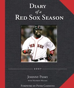 Diary of a Red Sox Season 2007