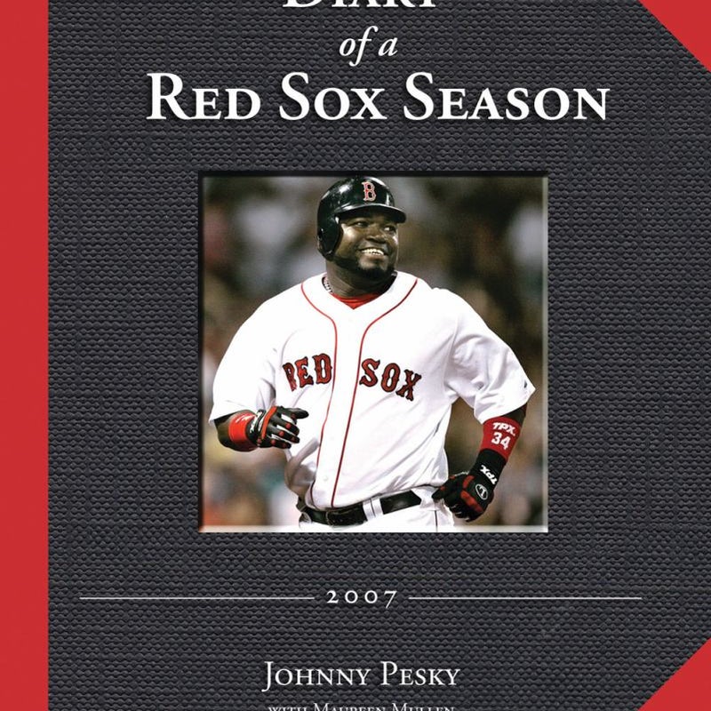 Diary of a Red Sox Season 2007