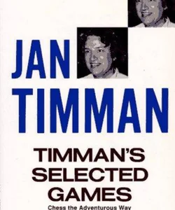 Timman's Select Games