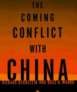 The Coming Conflict with China