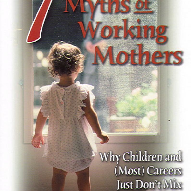 7 Myths of Working Mothers