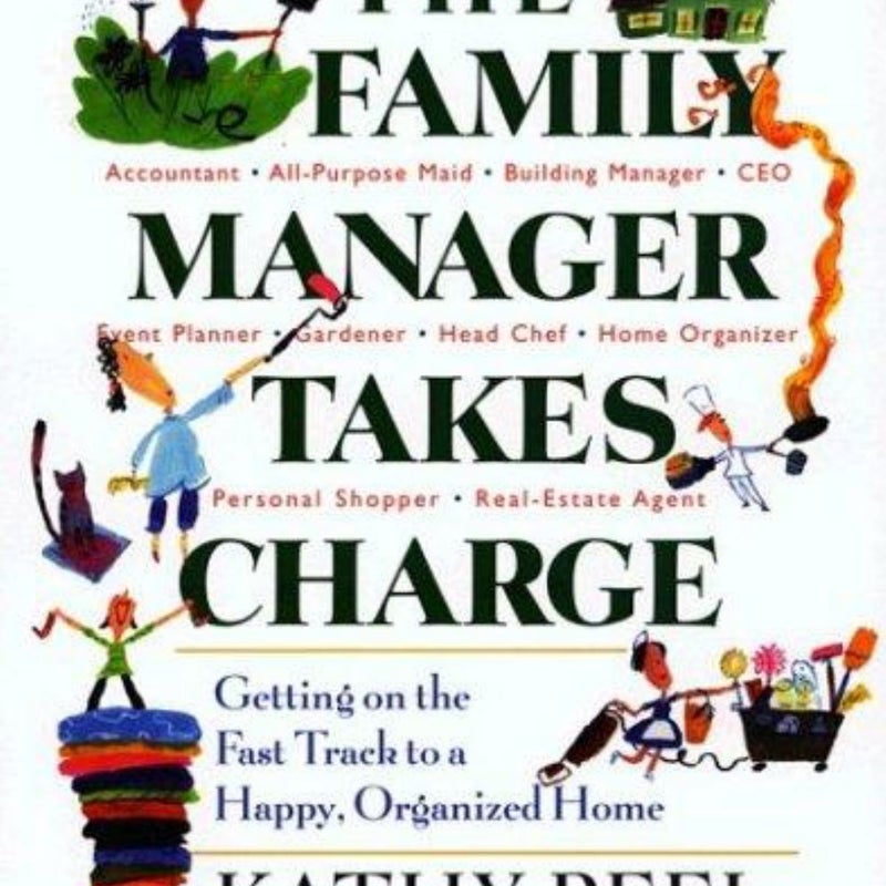 The Family Manager Takes Charge