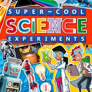 Super-Cool Science Experiments